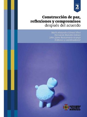 cover image of Construcción de paz, reflexiones y compromisos después del acuerdo